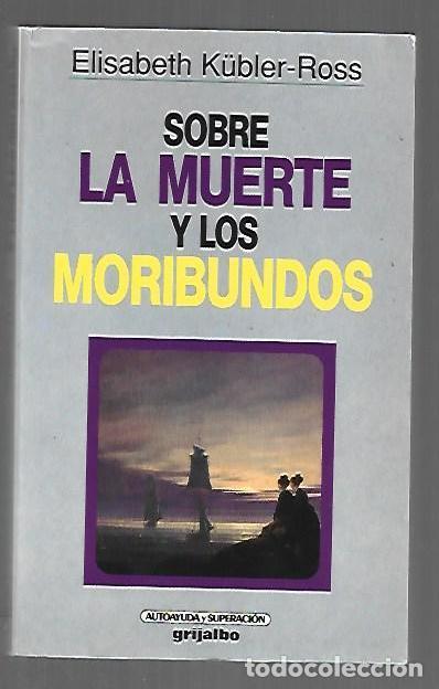 B&uuml;cher: SOBRE LA MUERTE Y LOS MORIBUNDOS - KUBLER-ROSS, ELISABETH
