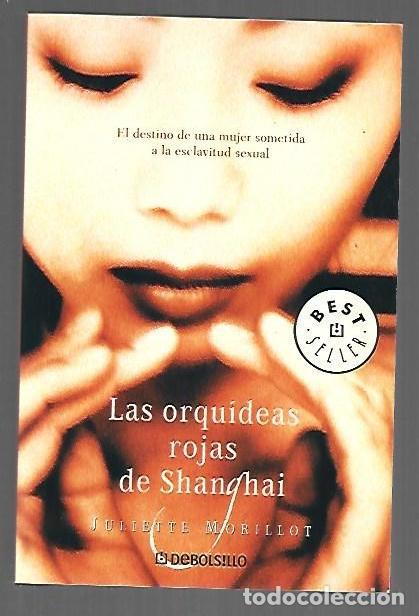 books: ORQUIDEAS ROJAS DE SHANGHAI - LAS - MORILLOT, JULIETTE