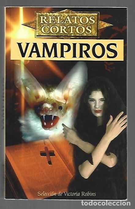 Livres: RELATOS CORTOS DE VAMPIROS - VARIOS (SELECCION DE VICTORIA ROBINS)