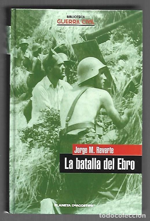 Libros: BATALLA DEL EBRO - LA - REVERTE, JORGE M.