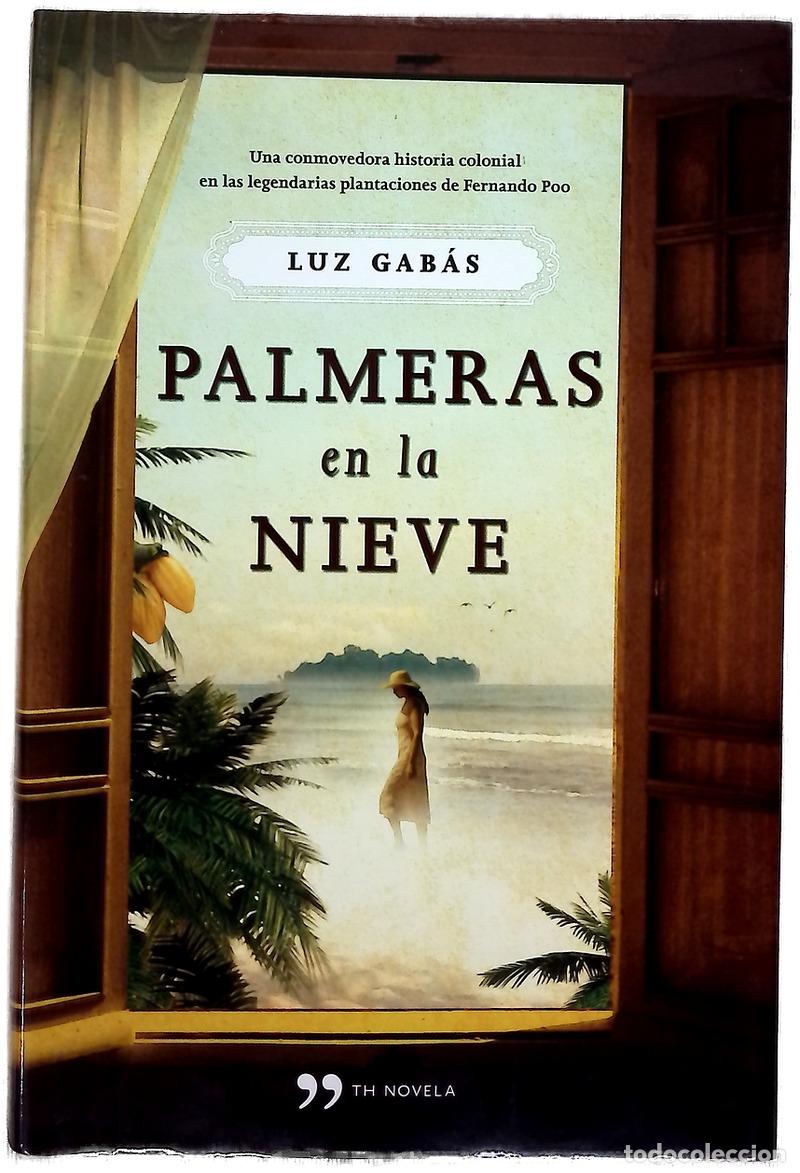 Libros: Palmeras en la nieve - Gab&aacute;s, Luz - Foto 1