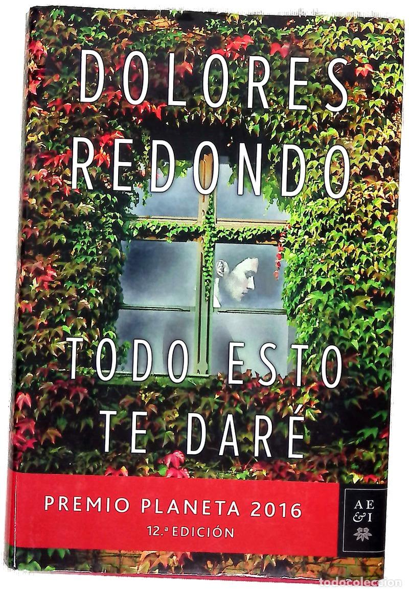 Libros: Todo esto te dar&eacute; - Redondo, Dolores