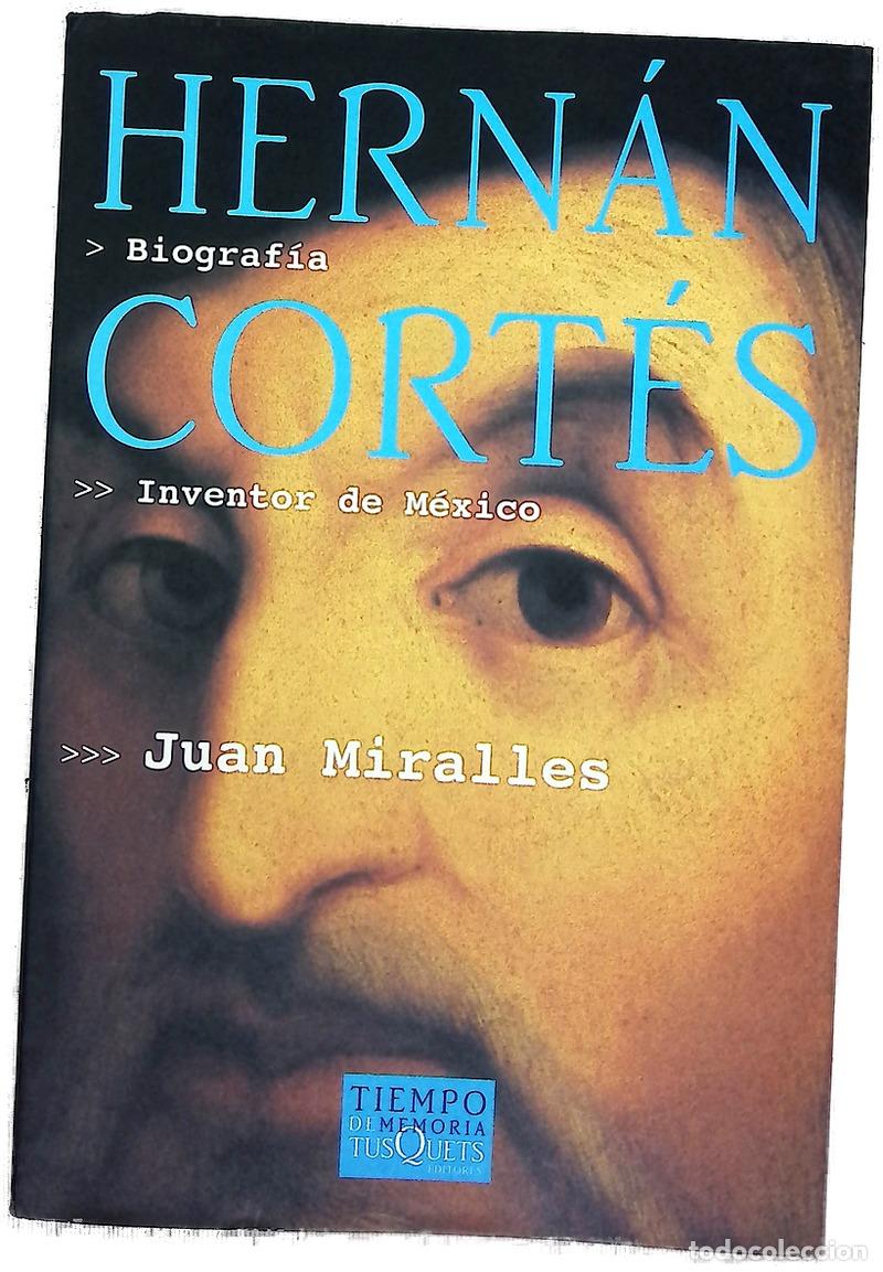 Libros: Hern&aacute;n Cort&eacute;s inventor de M&eacute;xico