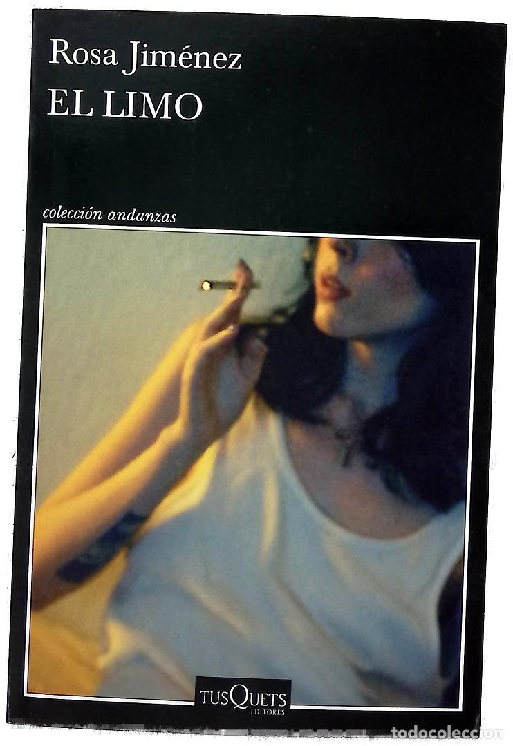 Libros: El limo - Jim&eacute;nez, Rosa - Tusquets Editores