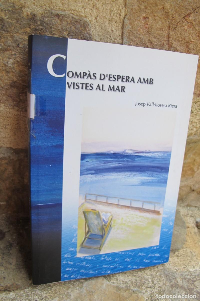 Libros: COMPAS D'ESPERA AMB VISTES AL MAR. JOSEP VALL-LLOSERA RIERA