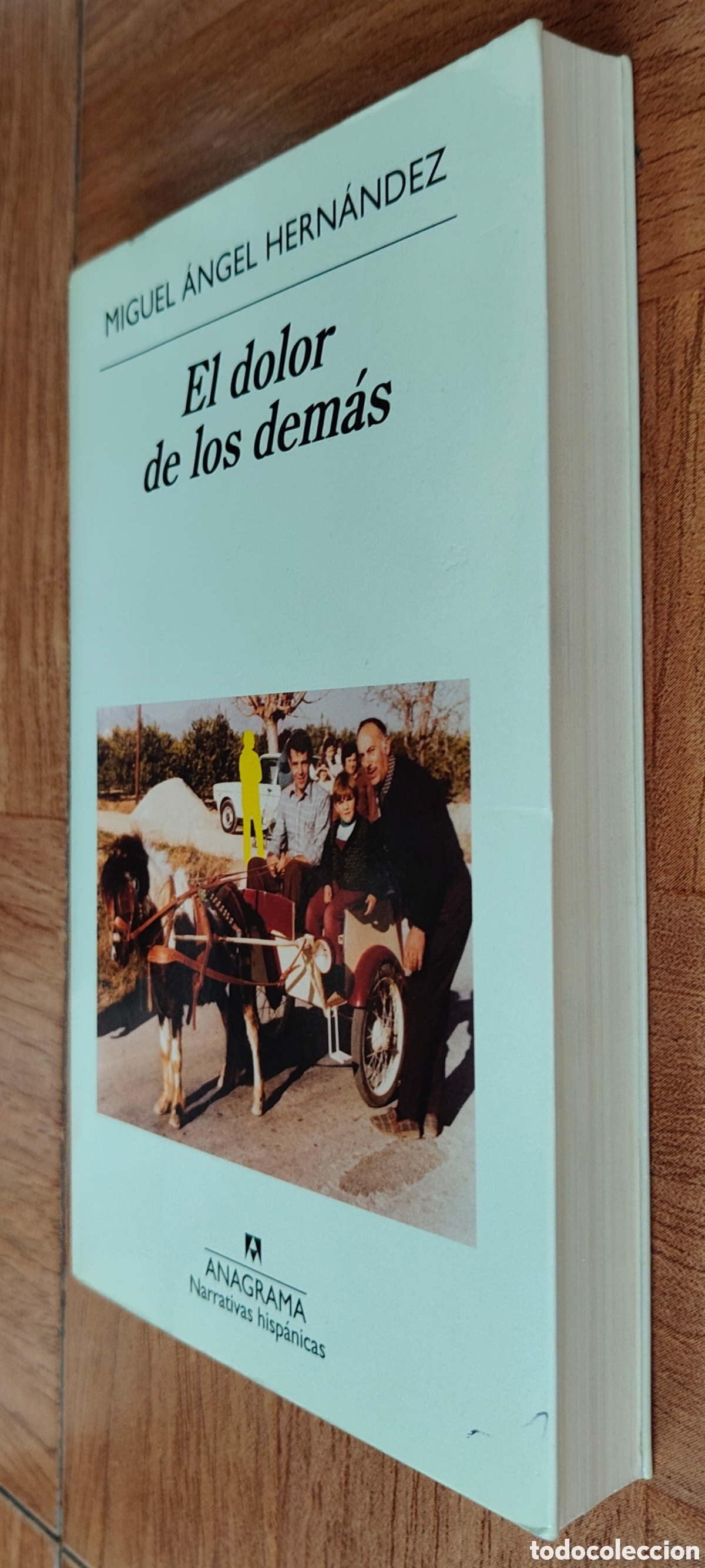Libros: El dolor de los dem&aacute;s - Miguel &Aacute;ngel Hern&aacute;ndez - Foto 2