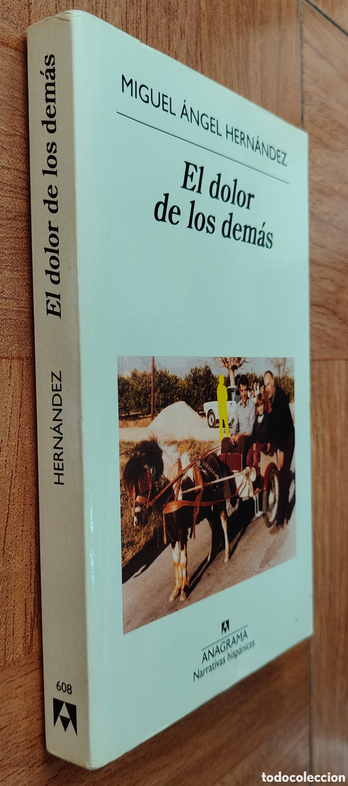 Libros: El dolor de los dem&aacute;s - Miguel &Aacute;ngel Hern&aacute;ndez - Foto 1