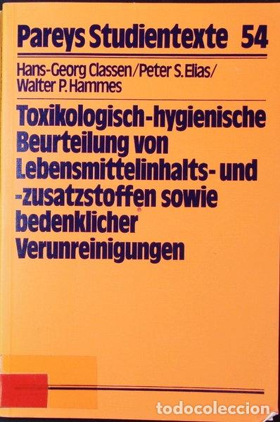 Libros: Toxikologisch-hygienische Beurteilung von Lebensmittelinhalts- und -zusatzsto...- 9783489625148