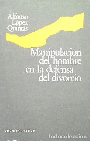 Libros: Manipulaci&oacute;n del hombre en la defensa del divorcio- 9788430038510