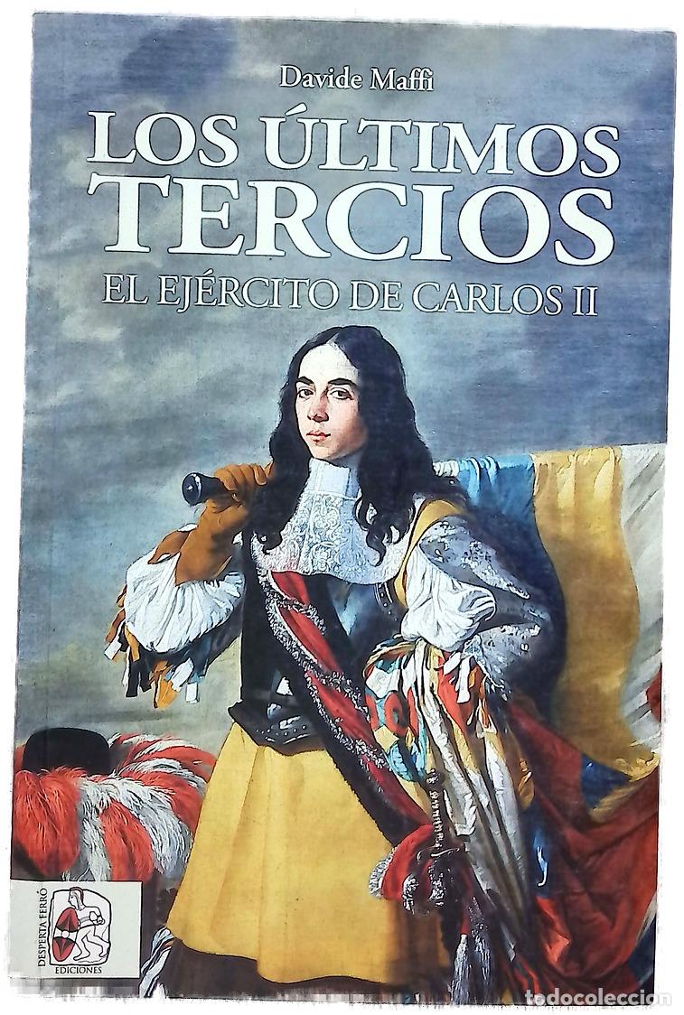 books: Los &uacute;ltimos tercios : el ej&eacute;rcito de Carlos II