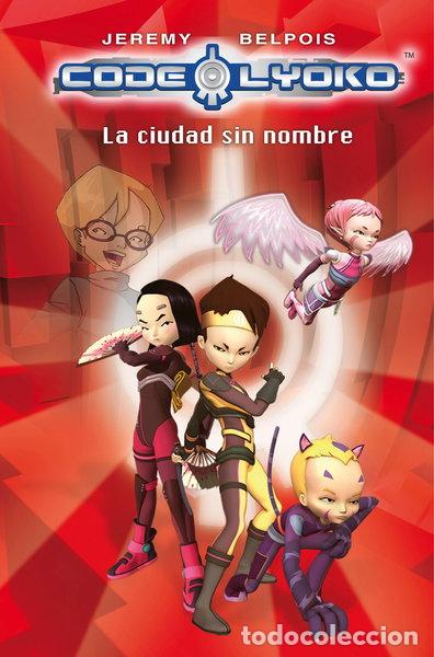 Libros: C&oacute;digo Lyoko 2: La ciudad sin nombre- 9788420405834
