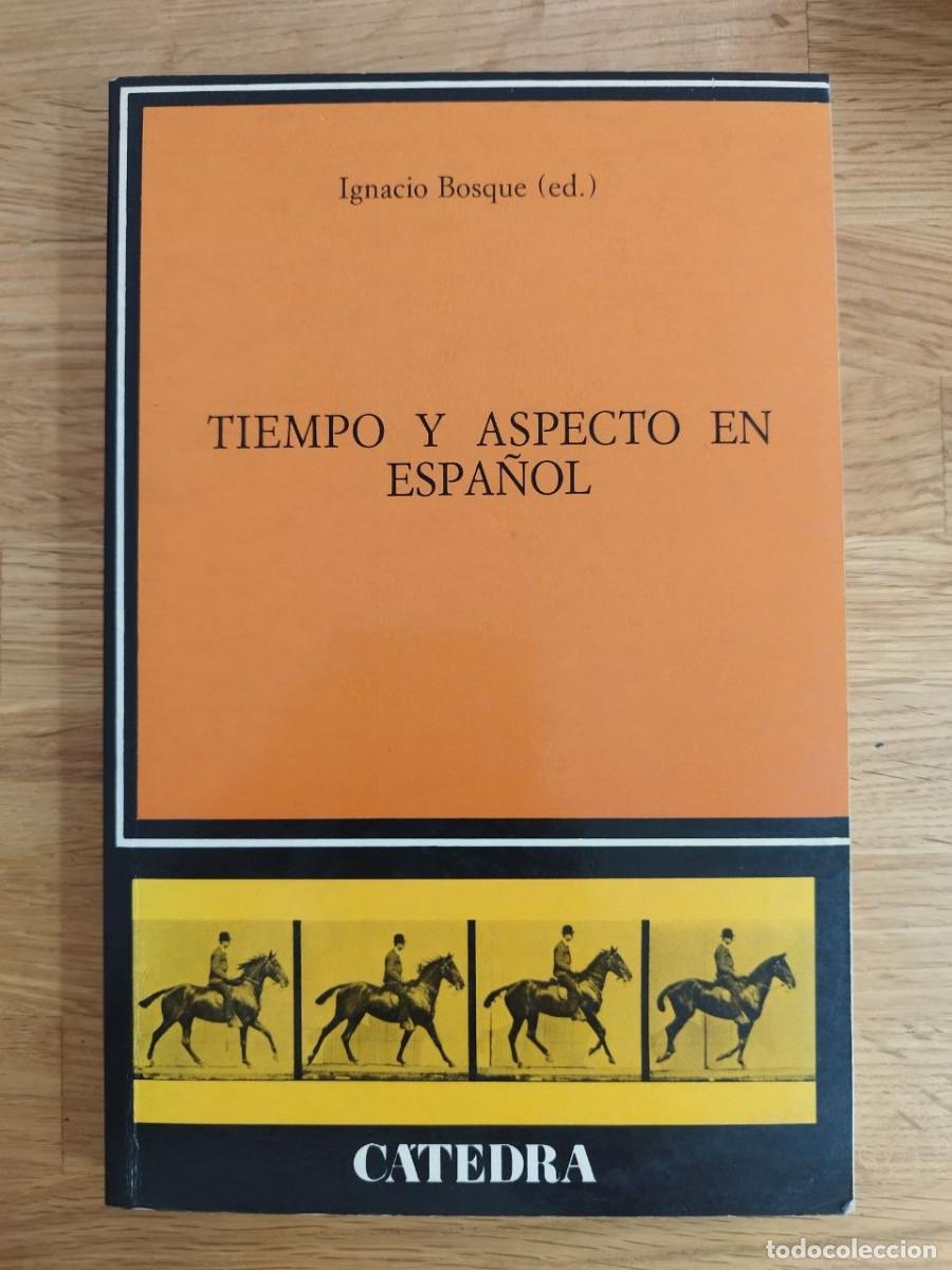 books: Tiempo y aspecto en espa&ntilde;ol, Ignacio Bosque (PREGUNTAR DISPONIBILIDAD)