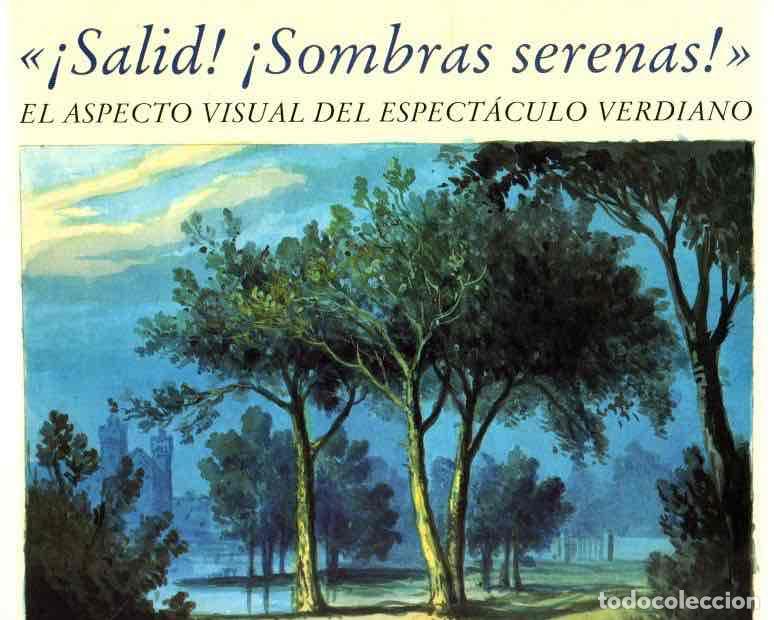 books: &rdquo;&iexcl;Salid! &iexcl;Sombras serenas!&rdquo; El aspecto visual del espect&aacute;culo verdiano - NO CONSTA AUTOR