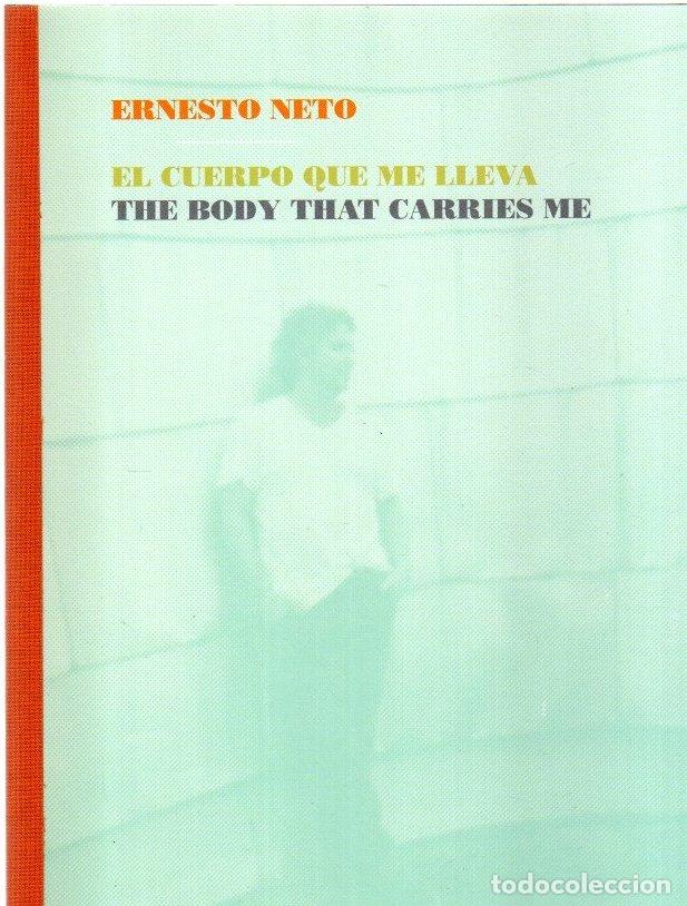 books: Ernesto Neto. El cuerpo que me lleva. The body that carries me - Neto, Ernesto