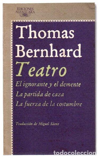 Livres: Teatro - Bernhard, Thomas - S&aacute;enz, Miguel