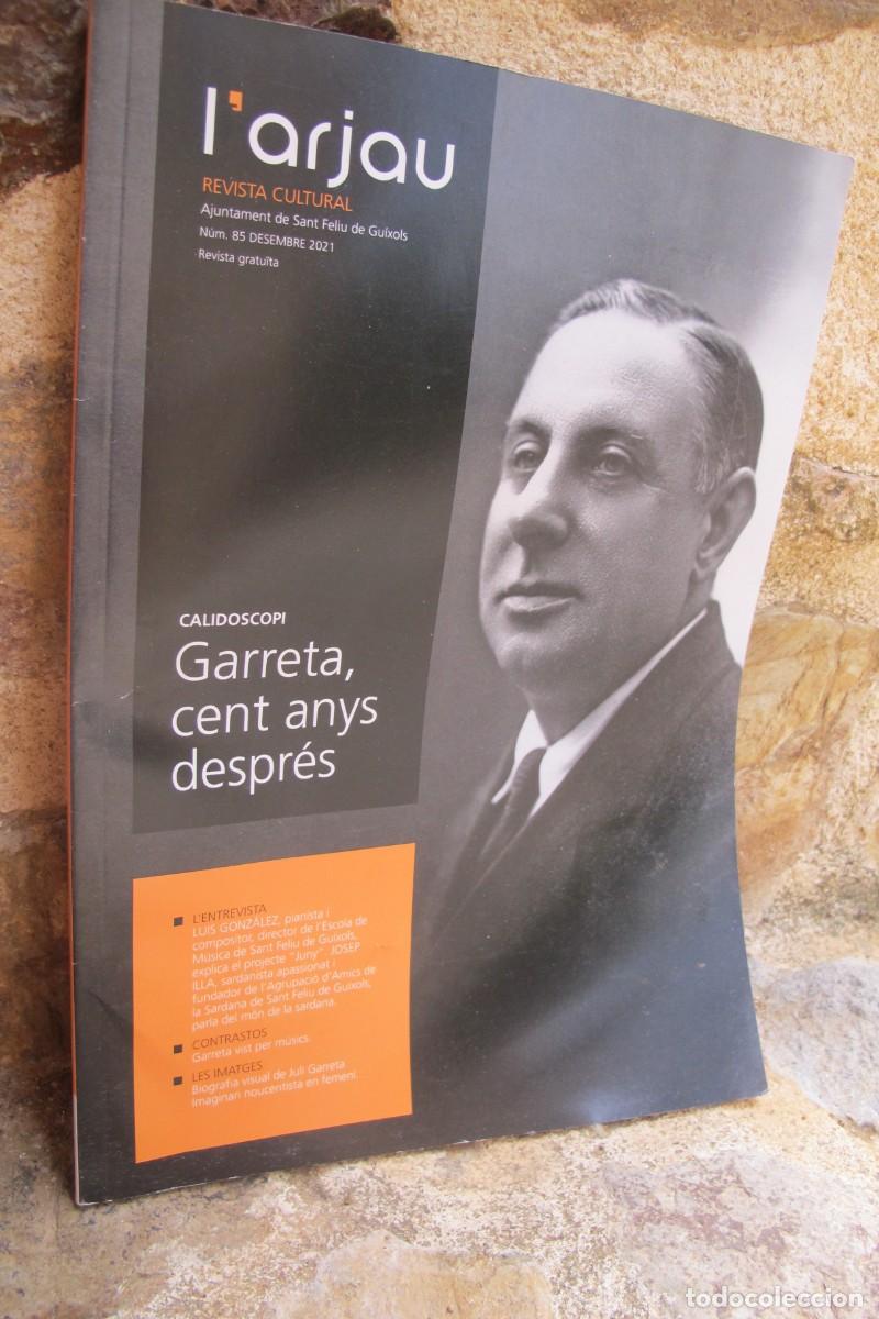 B&uuml;cher: L'ARJAU GARRETA CENT ANYS DESPRES, REVISTA CULTURAL NUM 85 AJUNTAMENT DE SANT FELIU DE GUIXOLS