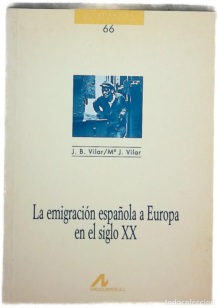 Livros em segunda m&atilde;o: La emigraci&oacute;n espa&ntilde;ola a Europa en el siglo XX