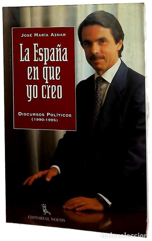 Livros em segunda m&atilde;o: La Espa&ntilde;a en que yo creo discursos pol&iacute;ticos (1990-1995)