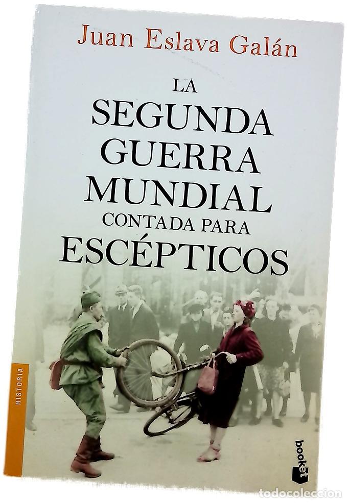 Libros: La Segunda Guerra Mundial contada para esc&eacute;pticos