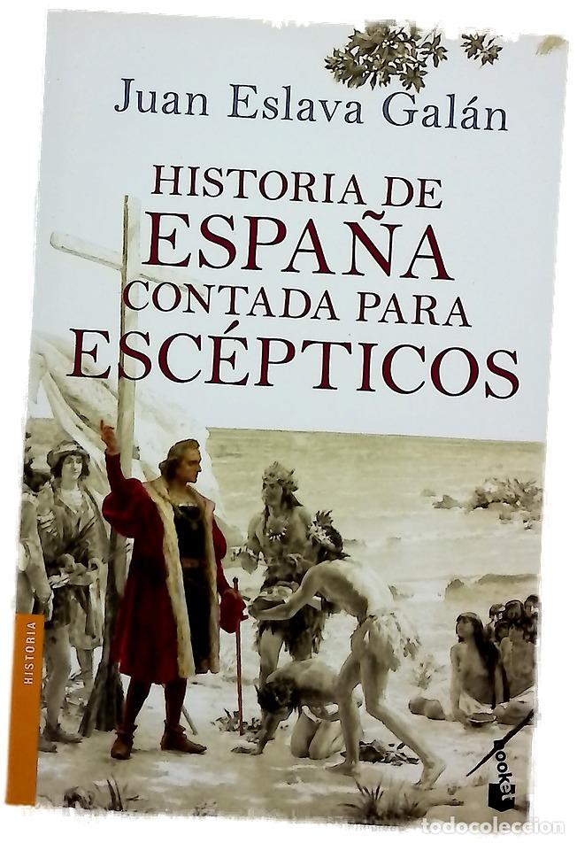 Libros: Historia de Espa&ntilde;a contada para esc&eacute;pticos