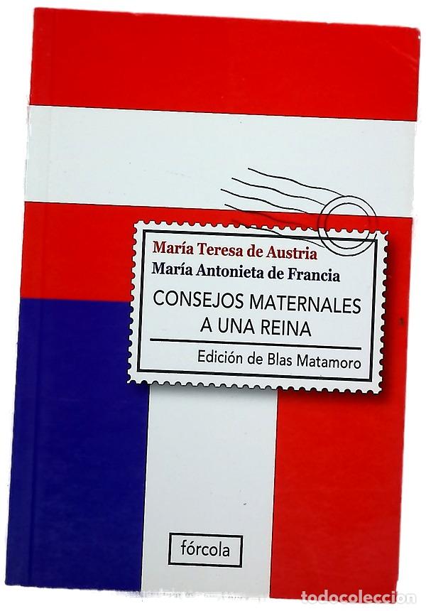 Libros: Consejos maternales a una reina epistolario 1770-1780