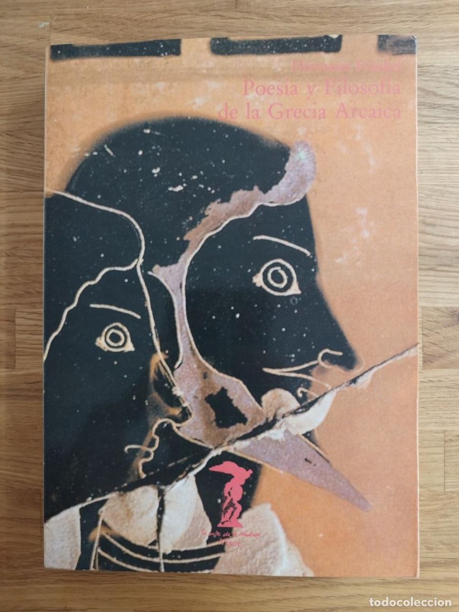 Libros: Poes&iacute;a y filosof&iacute;a de la Grecia Arcaica, Hermann Fr&auml;nkel (PREGUNTAR DISPONIBILIDAD)
