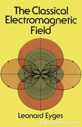 Libri di seconda mano: The Classical Electromagnetic Field- 9780486639475