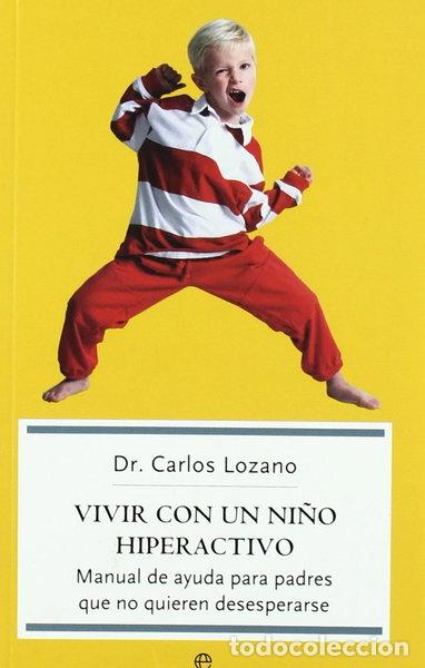 Libros: Vivir con un ni&ntilde;o hiperactivo- 9788497345064