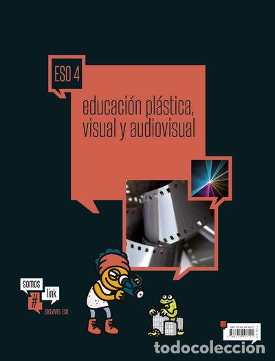 Libros: Educaci&oacute;n Pl&aacute;stica, Visual y Audiovisual-4&ordm; ESO- 9788414003121