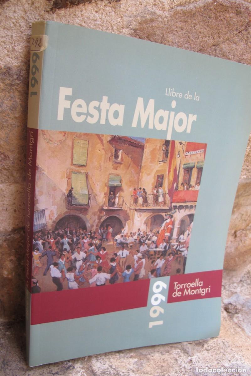 books: EL LLIBRE DE LA FESTA MAJOR TORROELLA DE MONTGRI 1999