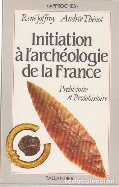 books: Initiation &agrave; l'arch&eacute;ologie de la France- 9782235013925