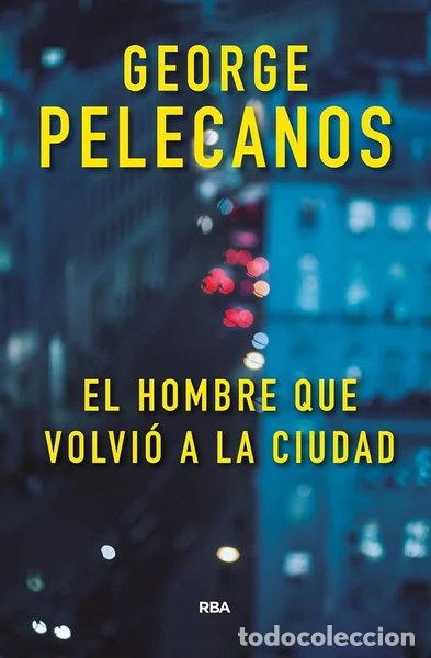 Libros: El hombre que volvi&oacute; a la ciudad- 9788491871422