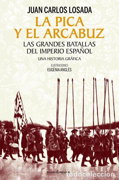 Libros: La pica y el arcabuz- 9788412595420