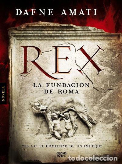 B&uuml;cher: Rex. La fundaci&oacute;n de Roma- 9788498779738