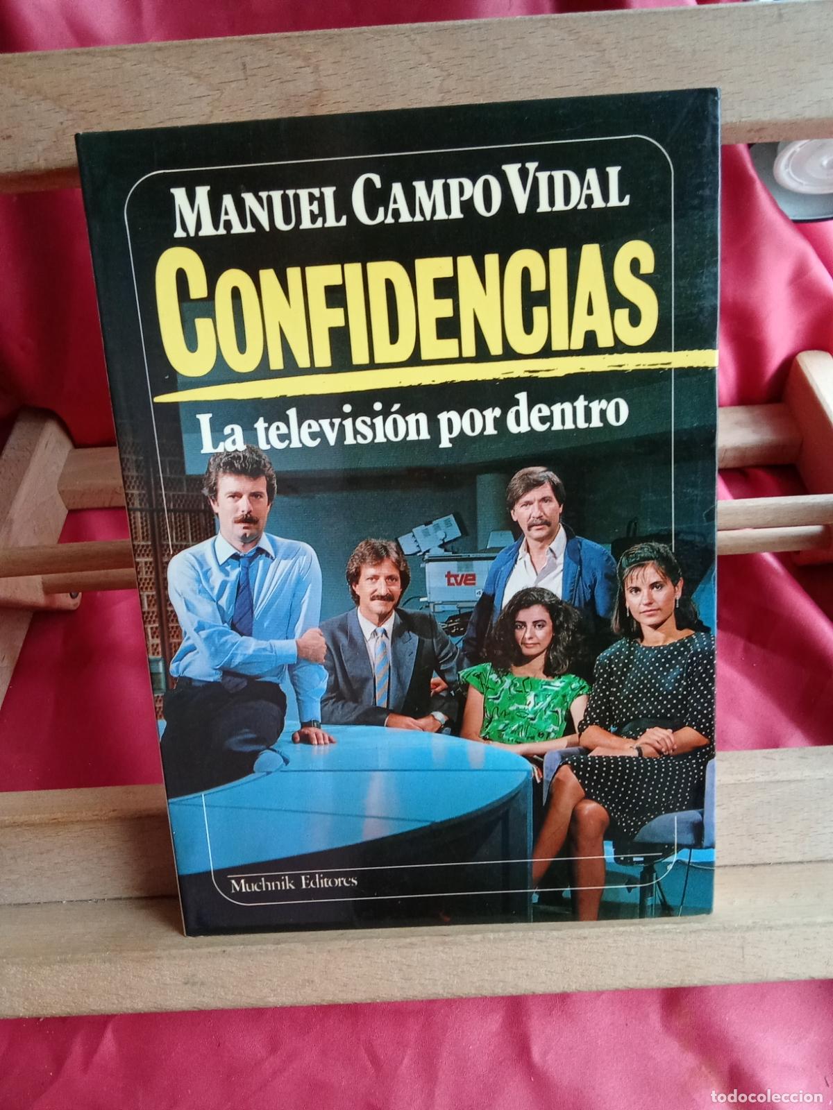 Libros: Confidencias, la televisi&oacute;n por dentro. Manuel Campo Vidal L.8760-1632