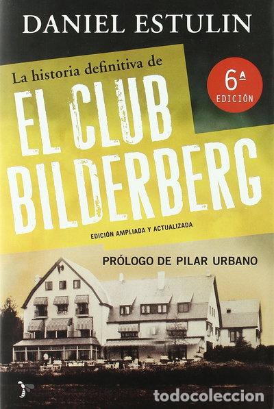 Libros: La historia definitiva del Club Bilderberg- 9788484531852