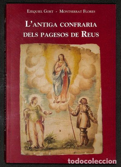Libros: L'antiga confraria dels pagesos de Reus- 9788487580321