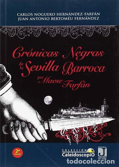 Libros: Cr&oacute;nicas negras de la Sevilla barroca- 9788496790896 - Foto 1