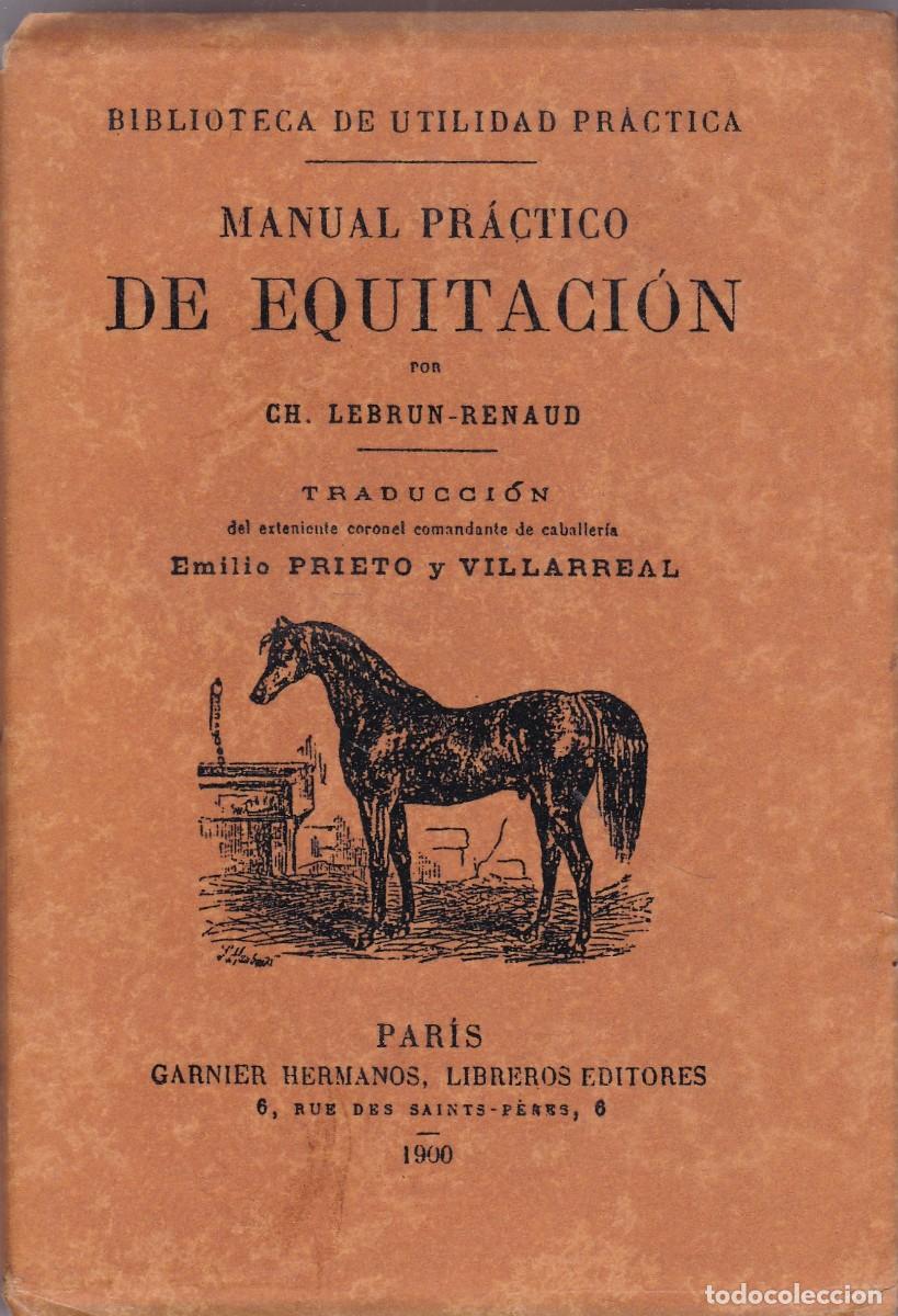 Libros: MANUAL PR&Aacute;CTICO DE EQUITACI&Oacute;N - FACSIMIL 1993 / DE PAR&Iacute;S 1900 - Foto 1