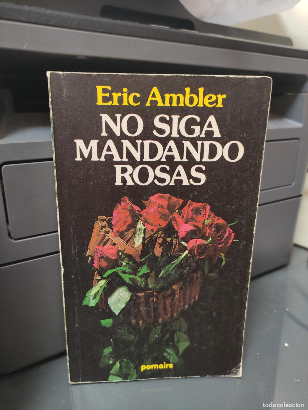 Libros: NO DIGA MANDANDO ROSAS - ERIC AMBLER - Foto 1