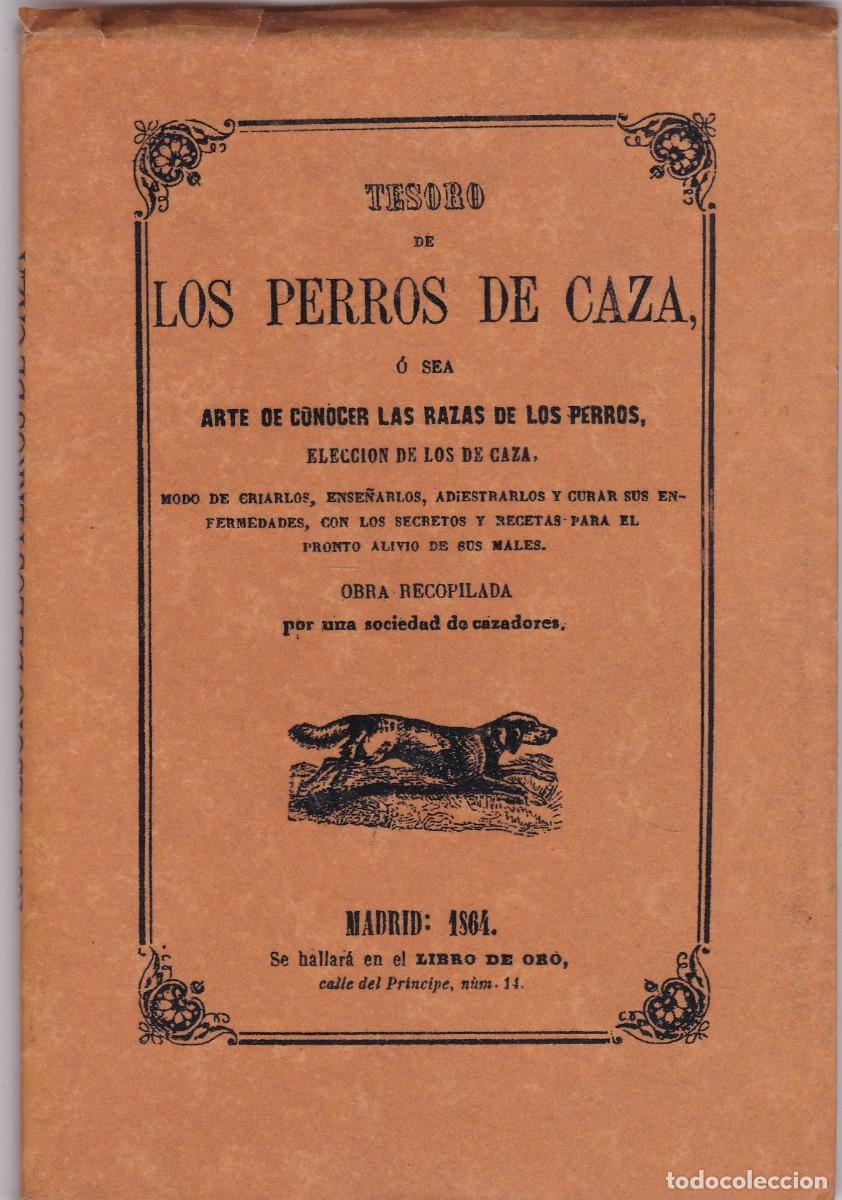 Libros: TESORO DE LOS PERROS DE CAZA - FACSIMIL 1993 / DE MADRID 1864 - Foto 1