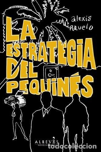 Libros: La estrategia del pequin&eacute;s - Alexis Ravelo
