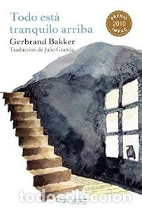 Libri di seconda mano: Todo est&aacute; tranquilo arriba - Gerbrand Bakker