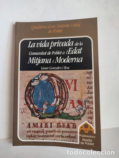 Livres: La vida privada de la comunitat de Poblet a l'Edat Mitjana i Moderna- 9788492258321