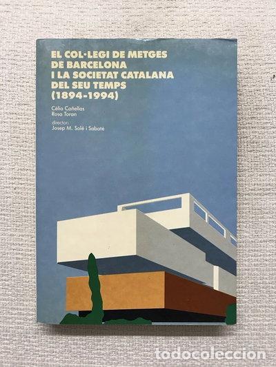 Libri di seconda mano: El Col&middot;legi de Metges de Barcelona i la societat catalana del seu temps (1894...- 9788480330176