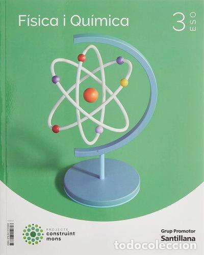 Libros: F&iacute;sica i Qu&iacute;mica 3 ESO Construint Mons- 9788413152608