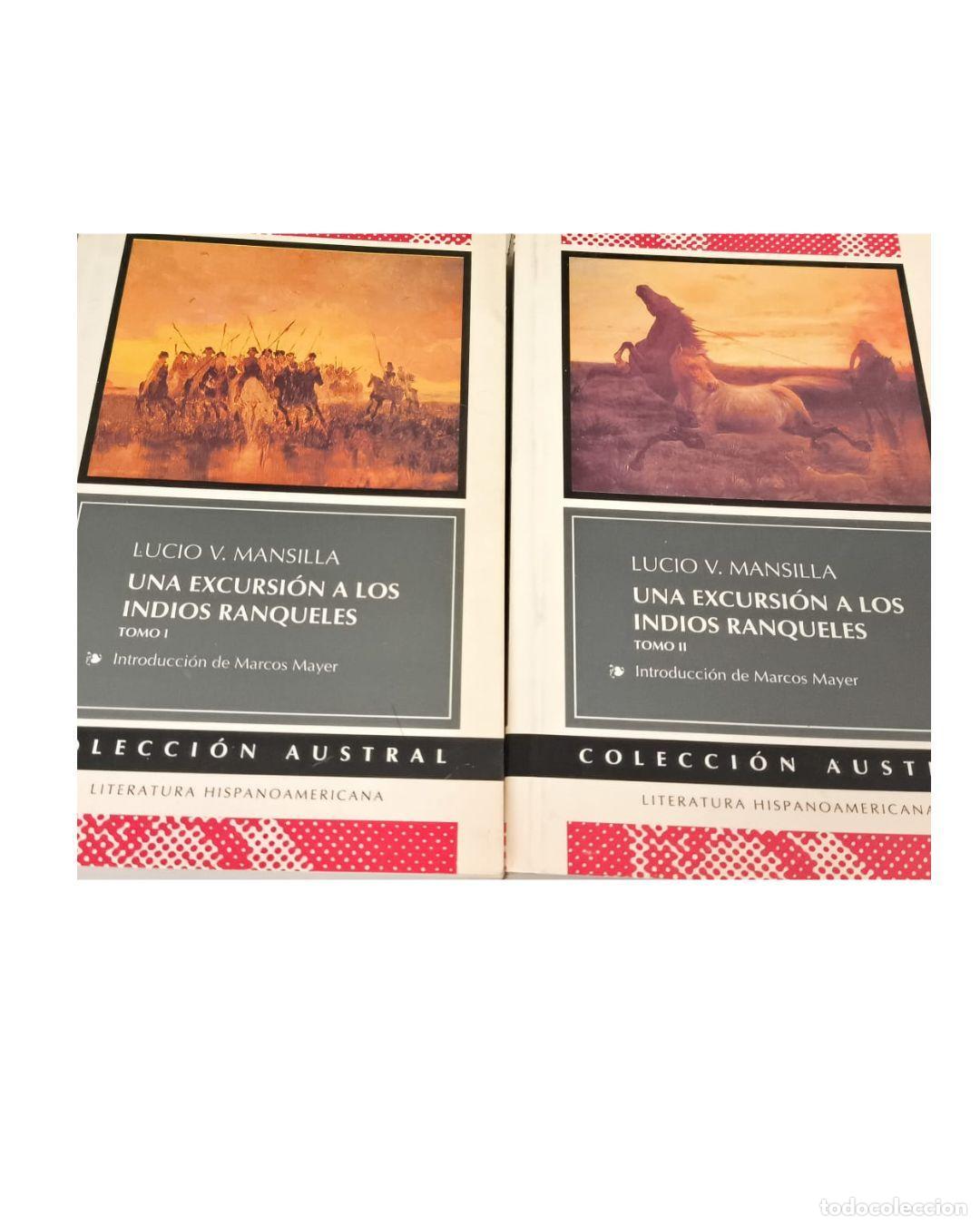 Libros: UNA EXCURSION A LOS INDIOS RANQUELES. TOMO I Y II - LUCIO MANSILLA