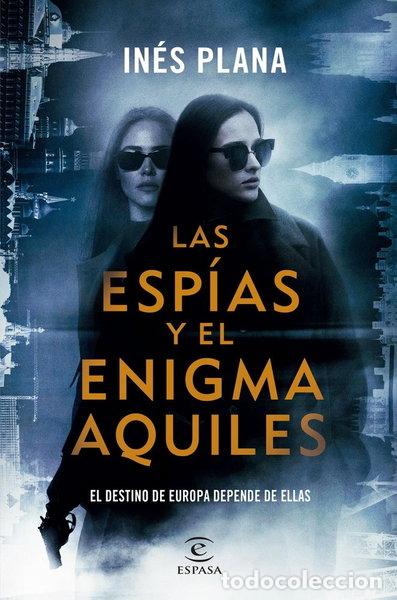 Libros: Las esp&iacute;as y el enigma Aquiles- 9788467080513