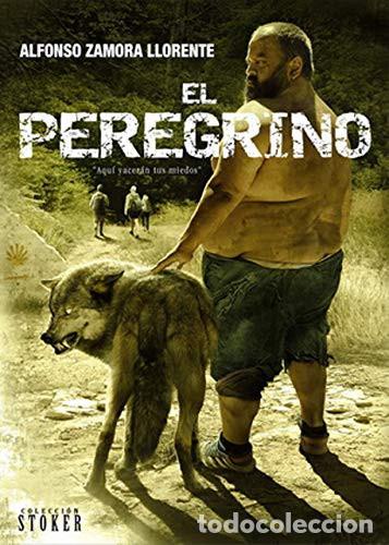 Libros: El peregrino - Alfonso Zamora Llorente