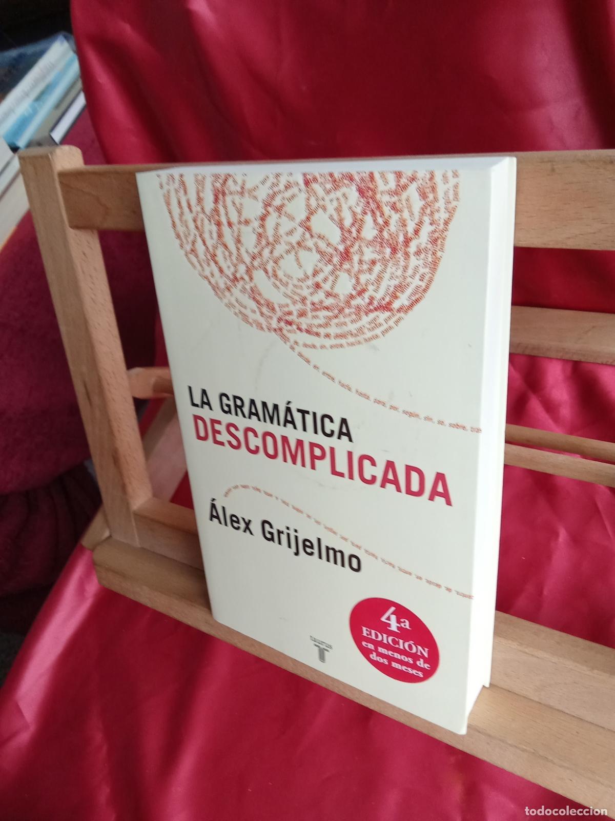 Libros: La gram&aacute;tica descomplicada. &Aacute;lex Grijelmo L.13773-1792 - Foto 3